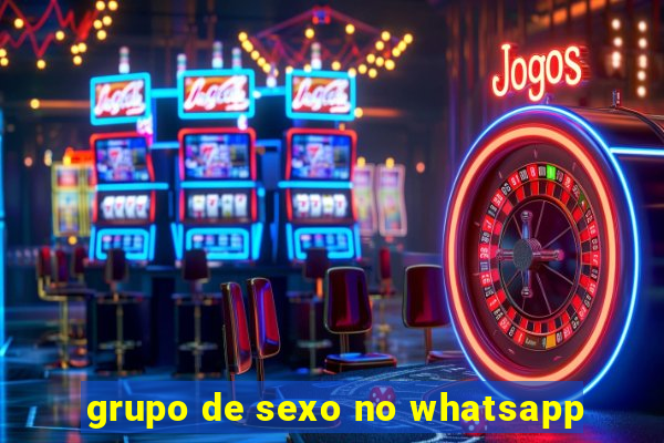 grupo de sexo no whatsapp